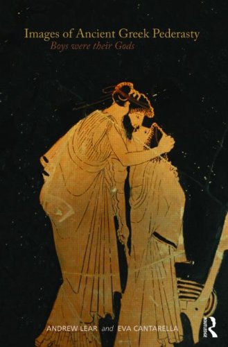 Images Of Ancient Greek Pederasty Boys Were Their Gods 1st Edition Lear Andrew Cantarella Eva