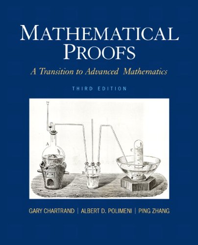 Mathematical Proofs A Transition To Advanced Mathematics 3rd Edition Gary Chartrand