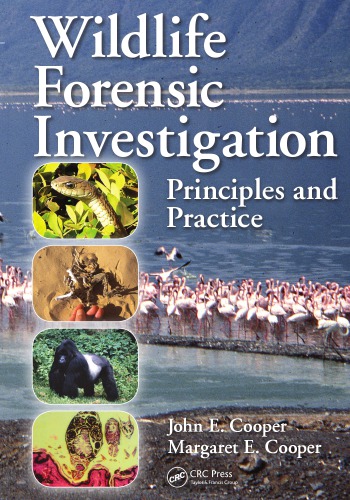 Wildlife Forensic Investigation Principles And Practice J E Cooper