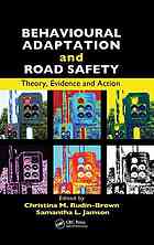 Behavioural Adaptation And Road Safety Theory Evidence And Action Christina Rudinbrown