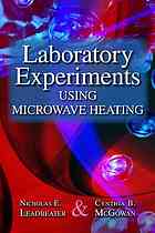Laboratory Experiments Using Microwave Heating Nicholas E Leadbeater