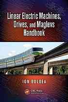 Linear Electric Machines Drives And Maglevs Handbook Ion Boldea