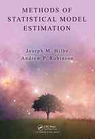 Methods Of Statistical Model Estimation Joseph M Hilbe Andrew P Robinson
