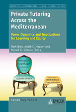 Private Tutoring Across The Mediterranean Power Dynamics And Implications For Learning And Equity Mark Bray
