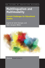 Multilingualism And Multimodality Current Challenges For Educational Studies Ingrid De Saintgeorges Auth