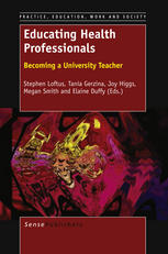 Educating Health Professionals Becoming A University Teacher Stephen Loftus