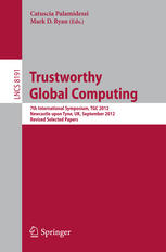 Trustworthy Global Computing 7th International Symposium Tgc 2012 Newcastle Upon Tyne Uk September 78 2012 Revised Selected Papers 1st Edition Antoine Amarilli