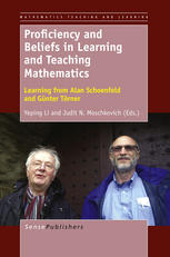 Proficiency And Beliefs In Learning And Teaching Mathematics Learning From Alan Schoenfeld And Gnter Trner Yeping Li