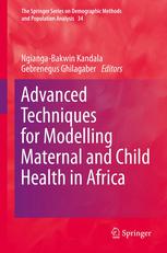 Advanced Techniques For Modelling Maternal And Child Health In Africa 1st Edition Samuel O M Manda