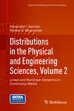 Distributions In The Physical And Engineering Sciences Volume 2 Linear And Nonlinear Dynamics In Continuous Media 1st Edition Alexander I Saichev