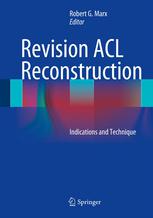 Revision Acl Reconstruction Indications And Technique 1st Edition Andrew R Duffee Md