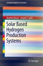 Solar Based Hydrogen Production Systems 1st Edition Ibrahim Dincer