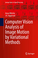 Computer Vision Analysis Of Image Motion By Variational Methods 1st Edition Amar Mitiche