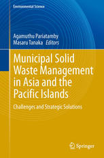 Municipal Solid Waste Management In Asia And The Pacific Islands Challenges And Strategic Solutions 1st Edition Masaru Tanaka Auth