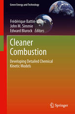 Cleaner Combustion Developing Detailed Chemical Kinetic Models 1st Edition Frdrique Battinleclerc