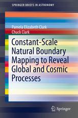 Constantscale Natural Boundary Mapping To Reveal Global And Cosmic Processes 1st Edition Pamela Elizabeth Clark