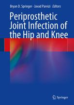 Periprosthetic Joint Infection Of The Hip And Knee 1st Edition David J Jaekel Phd Auth