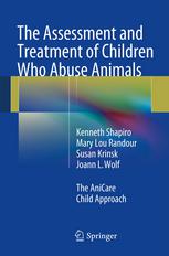 The Assessment And Treatment Of Children Who Abuse Animals The Anicare Child Approach 1st Edition Kenneth Shapiro