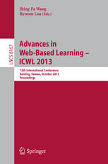 Advances In Webbased Learning Icwl 2013 12th International Conference Kenting Taiwan October 69 2013 Proceedings 1st Edition Nick Rushby Auth