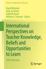 International Perspectives On Teacher Knowledge Beliefs And Opportunities To Learn Tedsm Results 1st Edition Sigrid Blmeke Auth