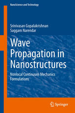 Wave Propagation In Nanostructures Nonlocal Continuum Mechanics Formulations 1st Edition Srinivasan Gopalakrishnan