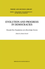 Evolution And Progress In Democracies Towards New Foundations Of A Knowledge Society 1st Edition Johann Gtschl Auth