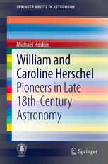William And Caroline Herschel Pioneers In Late 18thcentury Astronomy 1st Edition Michael Hoskin Auth