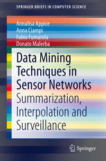 Data Mining Techniques In Sensor Networks Summarization Interpolation And Surveillance 1st Edition Annalisa Appice