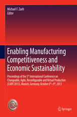 Enabling Manufacturing Competitiveness And Economic Sustainability Proceedings Of The 5th International Conference On Changeable Agile Reconfigurable And Virtual Production Carv 2013 Munich Germany October 6th9th 2013 1st Edition Hoda A Elmaraghy