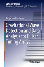 Gravitational Wave Detection And Data Analysis For Pulsar Timing Arrays 1st Edition Rutger Van Haasteren Auth