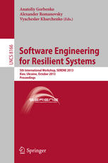 Software Engineering For Resilient Systems 5th International Workshop Serene 2013 Kiev Ukraine October 34 2013 Proceedings 1st Edition Andrs Pataricza