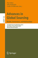 Advances In Global Sourcing Models Governance And Relationships 7th Global Sourcing Workshop 2013 Val Disre France March 1114 2013 Revised Selected Papers 1st Edition Marko Nhren