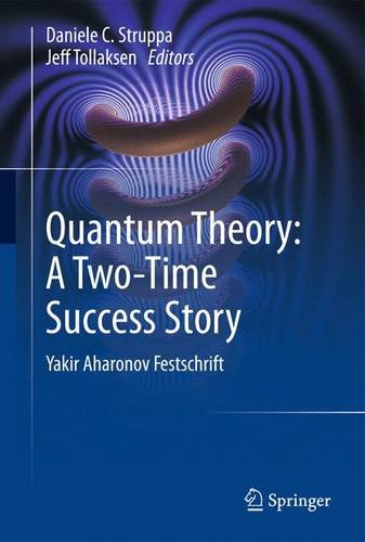 Quantum Theory A Twotime Success Story Yakir Aharonov Festschrift 1st Edition David Gross Auth