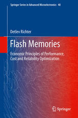 Flash Memories Economic Principles Of Performance Cost And Reliability Optimization 1st Edition Detlev Richter Auth