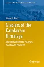 Glaciers Of The Karakoram Himalaya Glacial Environments Processes Hazards And Resources 1st Edition Kenneth Hewitt Auth
