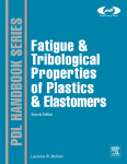 Fatigue And Tribological Properties Of Plastics And Elastomers Laurence W Mckeen Auth