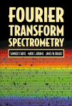 Fourier Transform Spectrometry Sumner P Davis Mark C Abrams And James W Brault Auth