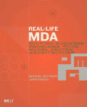 Reallife Mda Solving Business Problems With Model Driven Architecture Michael Guttman And John Parodi Auth