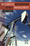 Integrated Reservoir Asset Management Principles And Best Practices John R Fanchi