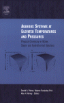 Aqueous Systems At Elevated Temperatures And Pressures Physical Chemistry In Water Steam And Hydrothermal Solutions Donald A Palmer