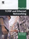 Practical Tcpip And Ethernet Networking For Industry Deon Reynders And Edwin Wright Auth