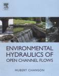 Environmental Hydraulics Of Open Channel Flows Hubert Chanson Auth