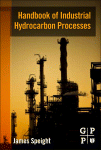 Handbook Of Industrial Hydrocarbon Processes James G Speight Auth