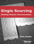 Single Sourcing Building Modular Documentation Kurt Ament Auth