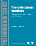 Fluoroelastomers Handbook The Definitive Users Guide And Databook Albert L Moore