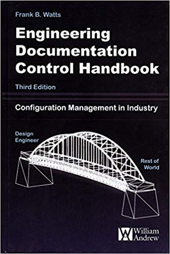 Engineering Documentation Control Handbook Configuration Management In Industry 3rd Frank B Watts