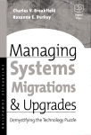 Managing Systems Migrations And Upgrades Demystifying The Technology Puzzle Charles V Breakfield And Roxanne E Burkey Auth