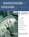 Maintaining And Evolving Successful Commercial Web Sites Managing Change Content Customer Relationships And Site Measurement Ashley Friedlein Auth