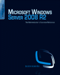 Microsoft Windows Server 2008 R2 The Administrators Essential Reference Dustin Hannifin
