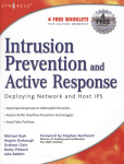 Intrusion Prevention And Active Response Deploying Network And Host Ips Michael Rash